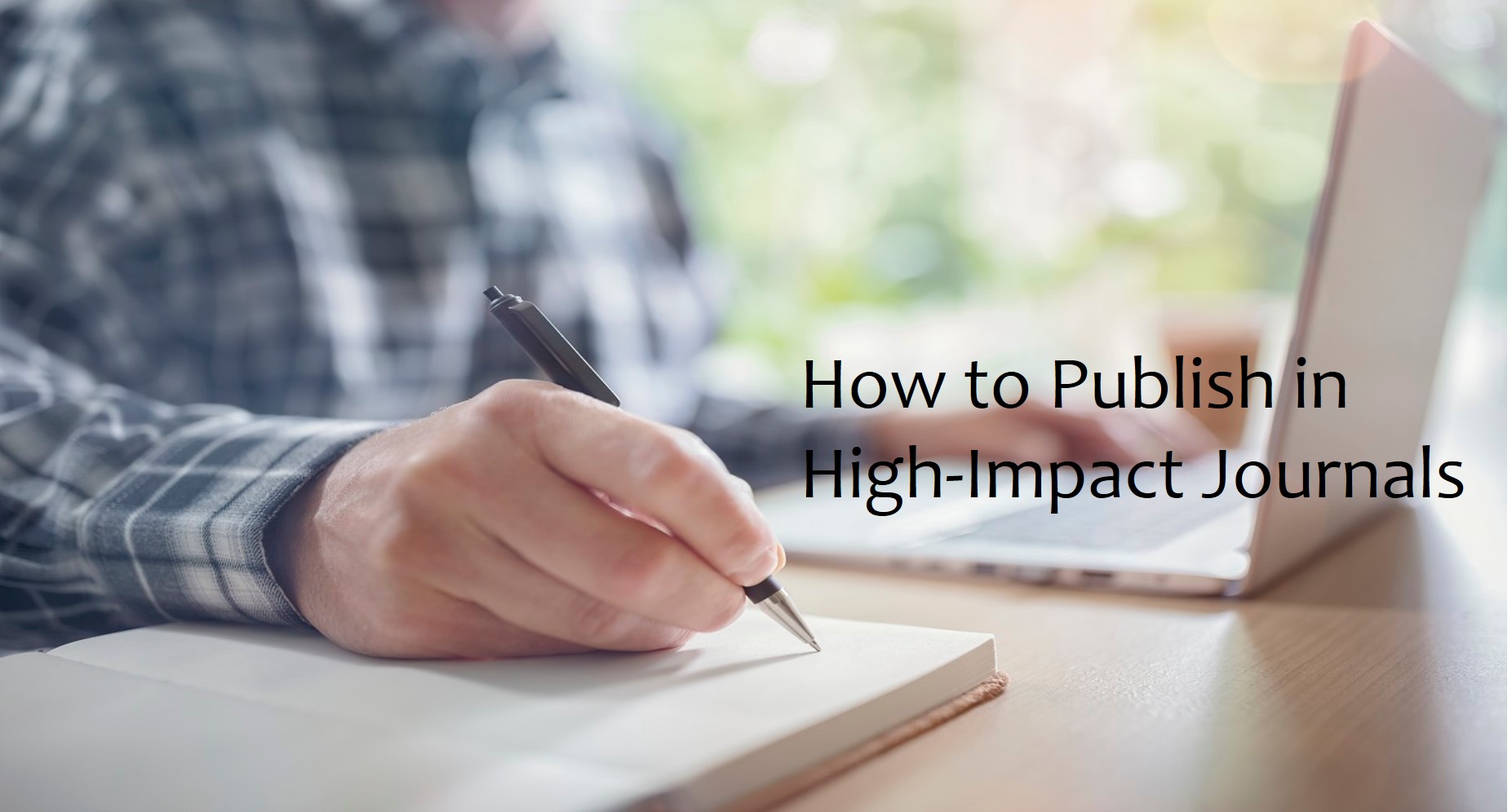 How to Publish in High-Impact Journals